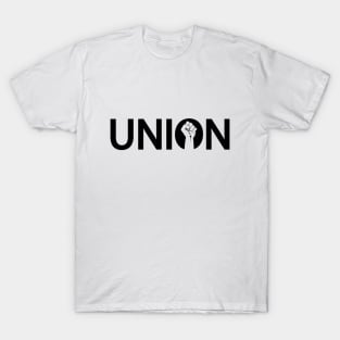 Union being unionized one word design T-Shirt